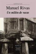 un millon de vacas (3ª ed.)-manuel rivas-9788497826068 un millon de vacas (3ª ed.)-manuel rivas-9788497826068