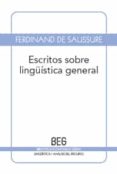 escritos sobre lingüistica general (2ª ed.)-ferdinand de saussure-9788497845168 escritos sobre lingüistica general (2ª ed.)-ferdinand de saussure-9788497845168