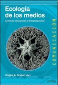 ecologia de los medios: entornos, evoluciones e interpretaciones-carlos (coord.) scolari-9788497848268 ecologia de los medios: entornos, evoluciones e interpretaciones-carlos (coord.) scolari-9788497848268