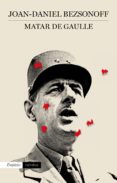 matar de gaulle (ebook)-joan daniel bezsonoff-9788497879668 matar de gaulle (ebook)-joan daniel bezsonoff-9788497879668