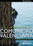 50 clasicas de la comunidad valenciana: escaladas en peñon de ifa ch, puig campana, ponoig y mas-9788498291568 50 clasicas de la comunidad valenciana: escaladas en peñon de ifa ch, puig campana, ponoig y mas-9788498291568