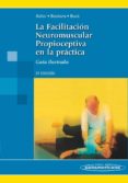 la facilitación neuromuscular propioceptiva en la práctica. guía ilustrada 3ª edición-9788498352368 la facilitación neuromuscular propioceptiva en la práctica. guía ilustrada 3ª edición-9788498352368