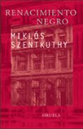 renacimiento negro-miklos szentkuthy-9788498410068 renacimiento negro-miklos szentkuthy-9788498410068