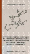 estudio de nuevos complejos de metales de transicion de los grupo s 4 y 5 con sistemas heteroescorpionato de nueva generacion-9788498497168 estudio de nuevos complejos de metales de transicion de los grupo s 4 y 5 con sistemas heteroescorpionato de nueva generacion-9788498497168