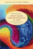 creatividad para reinventar tu vida-miriam subirana-9788498675368 creatividad para reinventar tu vida-miriam subirana-9788498675368