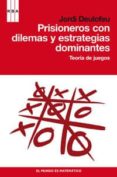 prisioneros con dilemas y estrategias dominantes: teoria de juego s-jordi deulofeu-9788498679168 prisioneros con dilemas y estrategias dominantes: teoria de juego s-jordi deulofeu-9788498679168