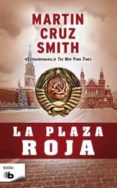la plaza roja-martin cruz smith-9788498726268 la plaza roja-martin cruz smith-9788498726268