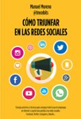 como triunfar en las redes sociales-manuel moreno-9788498753868 como triunfar en las redes sociales-manuel moreno-9788498753868