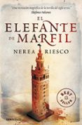el elefante de marfil-nerea riesco-9788499087368 el elefante de marfil-nerea riesco-9788499087368