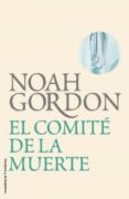 comite de la muerte-noah gordon-9788499182568 comite de la muerte-noah gordon-9788499182568