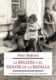 la belleza y el dolor de la batalla-peter englund-9788499184968 la belleza y el dolor de la batalla-peter englund-9788499184968