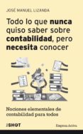 todo lo que nunca quiso saber sobre contabilidad pero necesita conocer (ebook)-jose manuel lizanda-9788499448268 todo lo que nunca quiso saber sobre contabilidad pero necesita conocer (ebook)-jose manuel lizanda-9788499448268