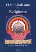 el simbolismo de las religiones-mario roso de luna-9788499500768 el simbolismo de las religiones-mario roso de luna-9788499500768