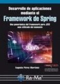 desarrollo de aplicaciones mediante el framework de spring: una panoramica del framework para j2ee mas utilizado del momento-eugenia p�rez mart�nez-9788499645568 desarrollo de aplicaciones mediante el framework de spring: una panoramica del framework para j2ee mas utilizado del momento-eugenia p�rez mart�nez-9788499645568