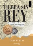 tierra sin rey (ebook)-luis zueco-9788499675268 tierra sin rey (ebook)-luis zueco-9788499675268