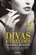 divas rebeldes-cristina morato-9788499894768 divas rebeldes-cristina morato-9788499894768