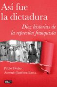 así fue la dictadura (ebook)-pablo ordaz-9788499928968 así fue la dictadura (ebook)-pablo ordaz-9788499928968