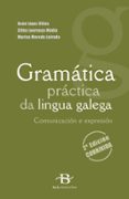 gramatica practica da lingua galega. comunicacion e expresion 2ª edc corrixida-9788499950068 gramatica practica da lingua galega. comunicacion e expresion 2ª edc corrixida-9788499950068