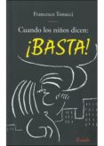 cuando los niños dicen: basta-francesco tonucci-9789500383868 cuando los niños dicen: basta-francesco tonucci-9789500383868