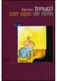 con ojos de niño-francesco tonucci-9789500393768 con ojos de niño-francesco tonucci-9789500393768