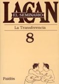 el seminario de jacques lacan libro 8: la transferencia 1960-1961-jacques-alain miller-9789501239768 el seminario de jacques lacan libro 8: la transferencia 1960-1961-jacques-alain miller-9789501239768