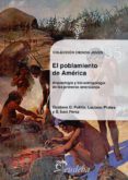 el poblamiento de america-gustavo g. politis-luciano prates-s. ivan perez-9789502316468 el poblamiento de america-gustavo g. politis-luciano prates-s. ivan perez-9789502316468