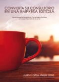 convierta su consultorio en una empresa exitosa (ebook)-9789584659668 convierta su consultorio en una empresa exitosa (ebook)-9789584659668