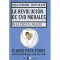 la revolucion de evo morales: de la coca al palacio-pablo stefanoni-herve do alto-9789871181568 la revolucion de evo morales: de la coca al palacio-pablo stefanoni-herve do alto-9789871181568