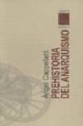 prehistoria del anarquismo-angel cappelletti-9789871300068 prehistoria del anarquismo-angel cappelletti-9789871300068