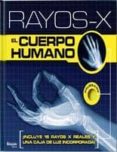 rayos-x el cuerpo humano-9789876370868 rayos-x el cuerpo humano-9789876370868