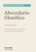 abecedario filosofico (bilingüe)-johann gottlieb fichte-9789876910668 abecedario filosofico (bilingüe)-johann gottlieb fichte-9789876910668