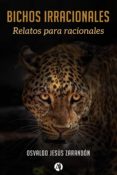 Descarga gratuita de Jungle book 2 BICHOS IRRACIONALES de OSVALDO JESÚS ZARANDÓN 9789878716268