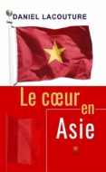 Mejor libro electrónico gratuito descarga gratuita en pdf LE CŒUR EN ASIE