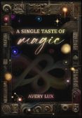 A SINGLE TASTE OF MAGIC  (edición en inglés)