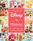 A TASTE OF DISNEY: DRINKS  (edición en inglés)