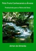 PELO FRUTO CONHECEREIS A ÁRVORE | Casa del Libro