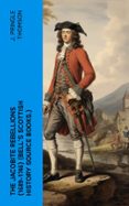 THE JACOBITE REBELLIONS (1689-1746) (BELL'S SCOTTISH HISTORY SOURCE BOOKS.)  (edición en inglés)