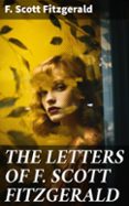 Libros gratis descargas de cd THE LETTERS OF F. SCOTT FITZGERALD  (edición en inglés) en español