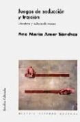 juegos de seduccion y traicion: literatura y cultura de masas-ana maria amar sanchez-9789508450876 juegos de seduccion y traicion: literatura y cultura de masas-ana maria amar sanchez-9789508450876