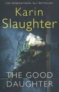 the good daughter-karin slaughter-9780008150778 the good daughter-karin slaughter-9780008150778