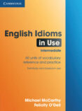 english idioms in use: 60 units of vocabulary reference and pract ice self-study and classroom use-michael mccarthy-9780521789578 english idioms in use: 60 units of vocabulary reference and pract ice self-study and classroom use-michael mccarthy-9780521789578