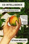 CO-INTELLIGENCE: LIVING AND WORKING WITH AI-16188812-otro-formato