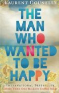 the man who wanted to be happy-laurent gounelle-9781401938178 the man who wanted to be happy-laurent gounelle-9781401938178