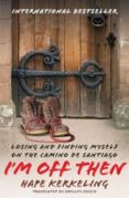 i m off then: losing and finding myself on the camino de santiago-hape kerkeling-9781416553878 i m off then: losing and finding myself on the camino de santiago-hape kerkeling-9781416553878