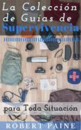 la coleccion de guias de supervivencia para toda situacion (ebook)-9781507151778 la coleccion de guias de supervivencia para toda situacion (ebook)-9781507151778
