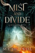MIST AND DIVIDE