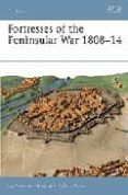 fortresses of the peninsular war: 1808 -14-ian fletcher-9781841765778 fortresses of the peninsular war: 1808 -14-ian fletcher-9781841765778