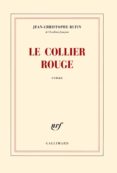 le collier rouge-jean-christophe rufin-9782070137978 le collier rouge-jean-christophe rufin-9782070137978