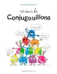 NOS AMIS LES CONJUGOUILLONS  (edición en francés)