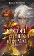 L'ECOLE DU BIEN ET DU MAL, LES ORIGINES - TOME 02 : LA CHUTE DE L'ÉCOLE - MIDDLE GRADE - MAGIE - PREQUEL - NETFLIX